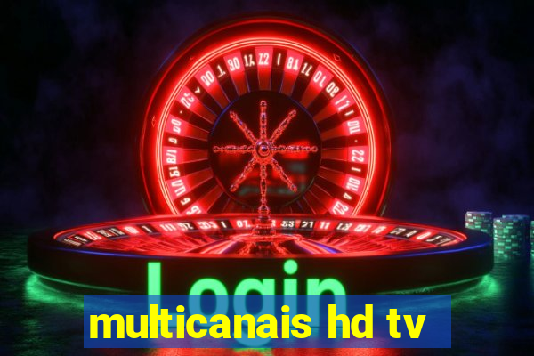 multicanais hd tv